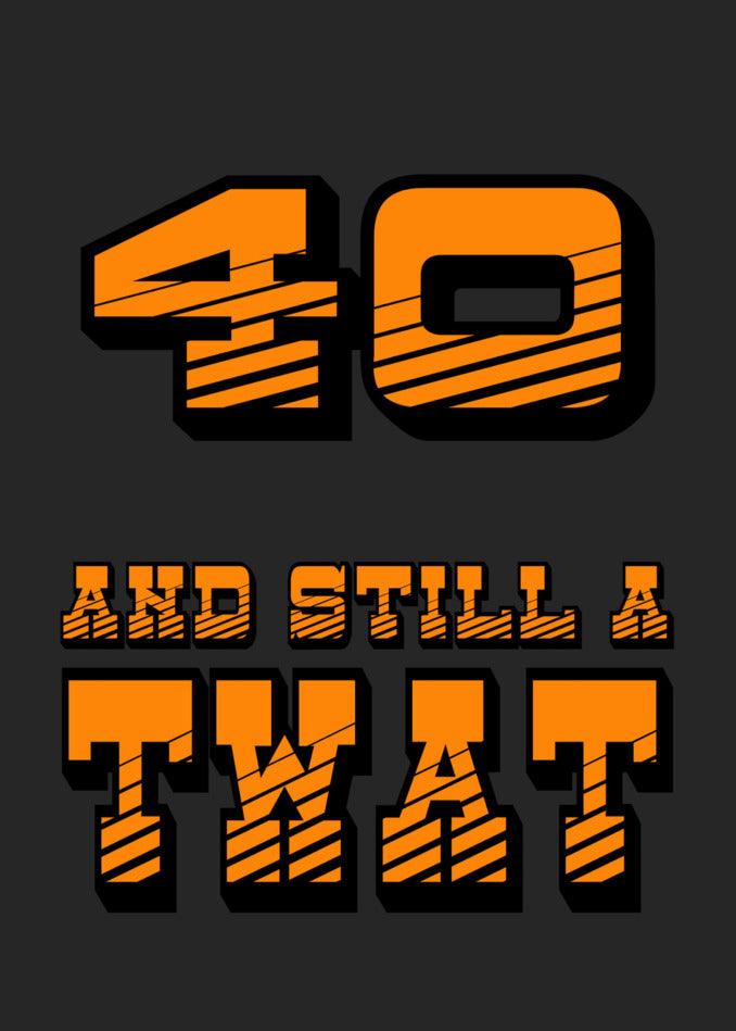 Celebrate the milestone birthday of turning 40 with a hilarious twist! This Twisted Gifts' "40 - Still A Twat" Insulting Birthday Card is the perfect choice for someone who still embraces their inner twat.