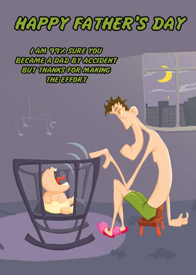 A hilarious cartoon depicting a man sitting in a crib alongside a baby, perfect for an Accidental Dad Rude Father's Day Card or as one of those Twisted Gifts.