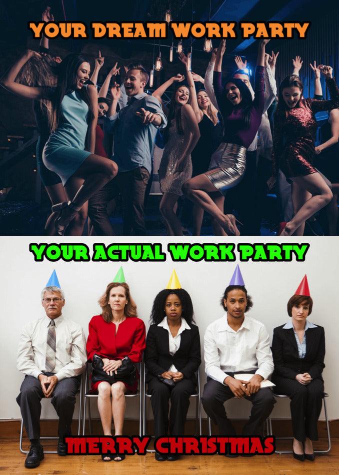 Your dream work party turned into your Twisted Gifts work party - an Actual Party filled with Actual Party Funny Christmas Cards and funny Christmas cards.
