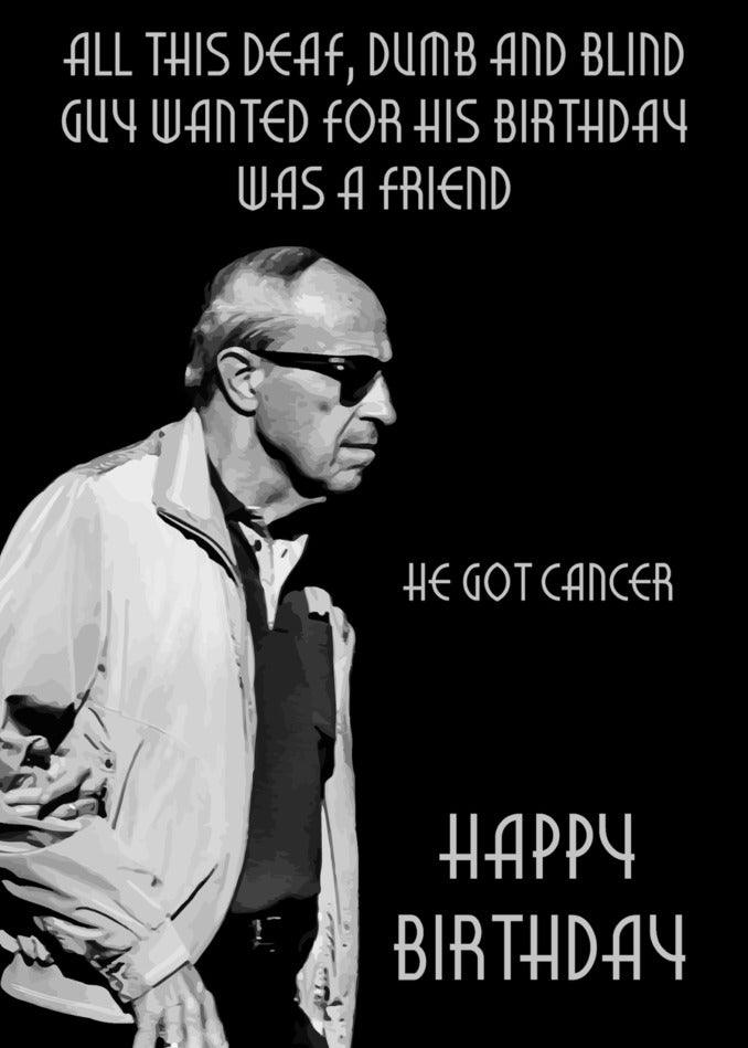 A black and white photo of a man with the Twisted Gifts All He Wanted Funny Birthday Card.