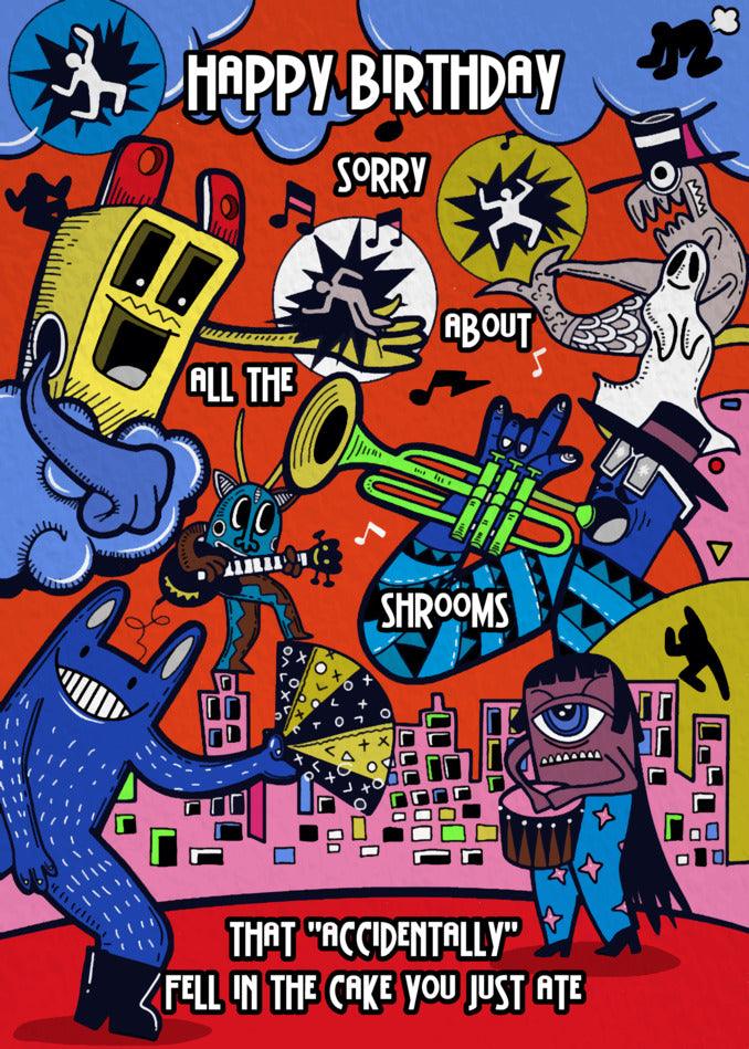 A All The Shrooms Funny Birthday Card with a group of cartoon characters and Twisted Gifts gifts.