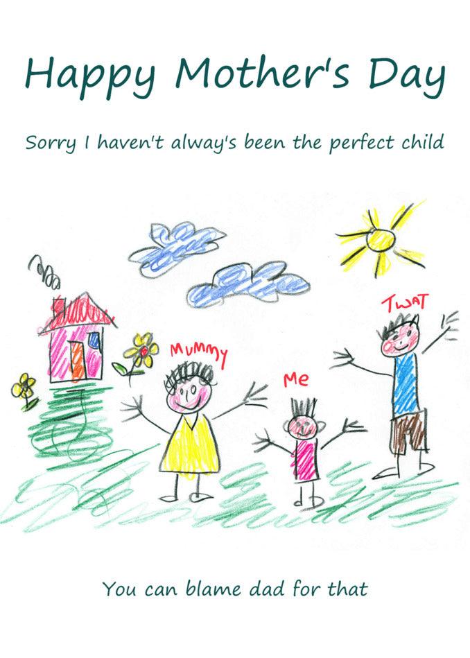 A hilarious Blame Dad Funny Mother's Day card featuring a twisted and funny drawing of a family by Twisted Gifts.