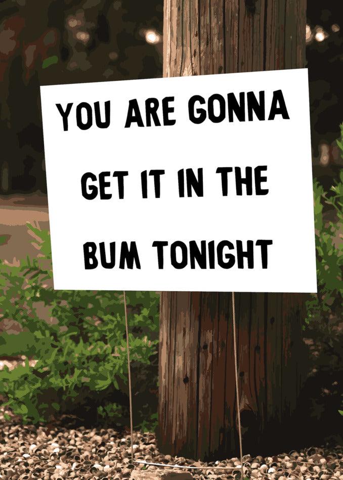 Get ready for a Twisted Gifts Bum Tonight Rude Valentine's Card with naughty intentions tonight.