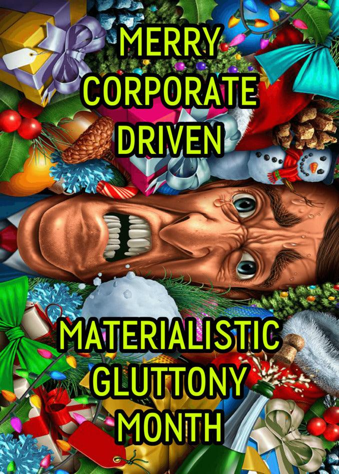 Twisted Gifts' Corporate Funny Christmas Card for the grinch who abhors corporate driven materialistic gluttony during Xmas month.