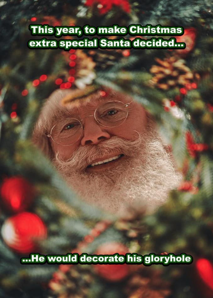 To make Christmas extra special this year, Santa decided to decorate his gloryhole with a Twisted Gifts Decorate Rude Christmas Card.