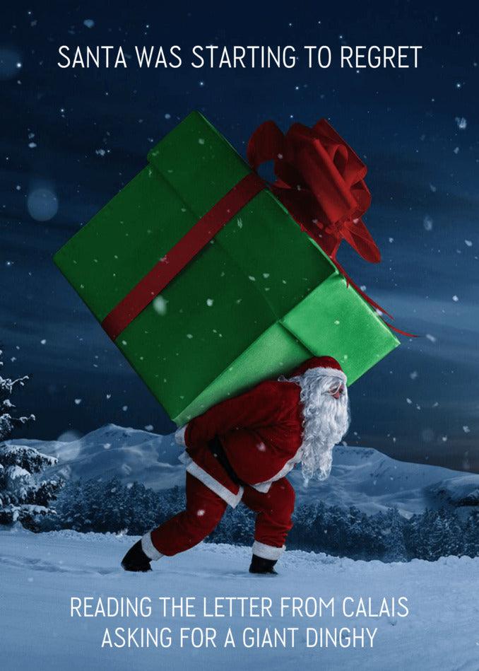 Santa was starting to regret reading the letter from Claus, asking for a Twisted Gifts Giant Dinghy Funny Christmas Card.