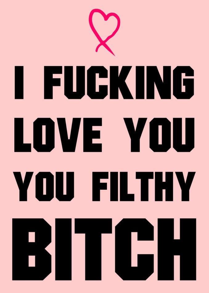 A hilarious and twisted Twisted Gifts Filthy Bitch Rude Greeting Card for that special someone who appreciates humorous and offbeat gifts.