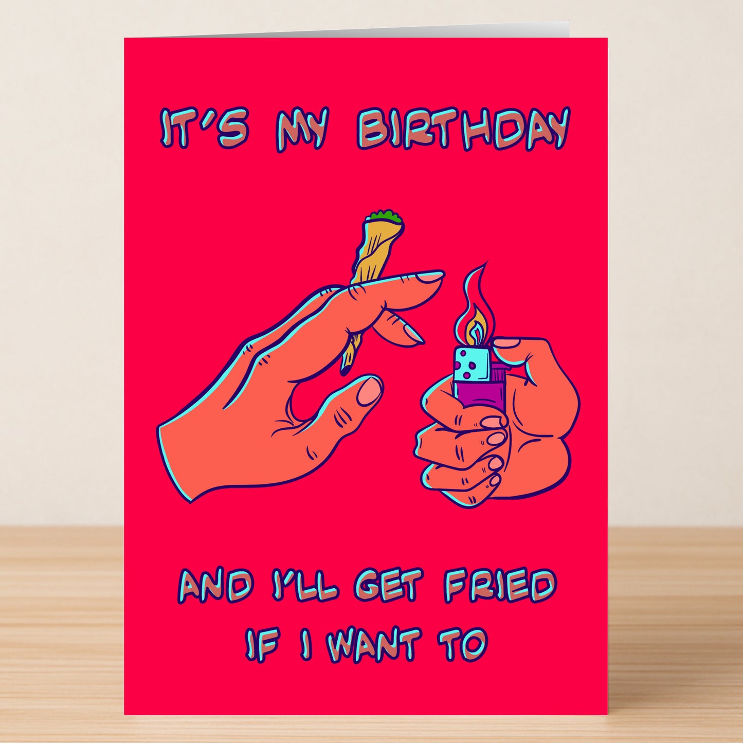 The Get Fried Funny Birthday Card by Twisted Gifts features a red background with a hand holding a joint and another with a lighter, plus the text "It's my birthday and I'll get fried if I want to." Perfect for any fun birthday!.