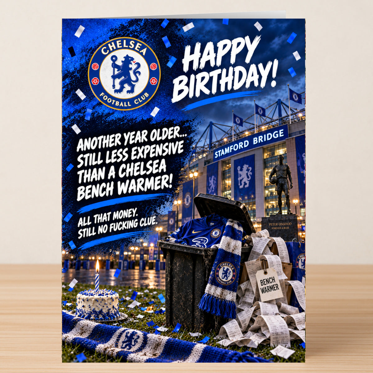 Twisted Gifts Chelsea – Funny Birthday Card showing the Chelsea FC logo, Stamford Bridge, a cake, and a bin of jerseys and receipts, with the text: “Happy Birthday! Still less expensive than a Chelsea bench warmer!”.