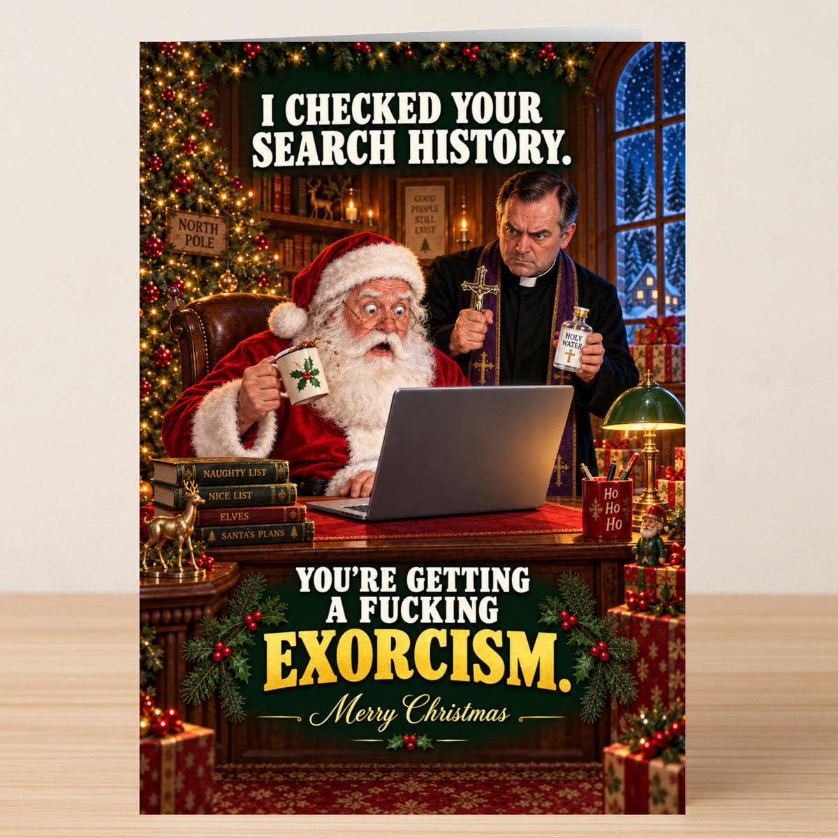 On this Exorcism - Funny Christmas Card, Santa Claus looks shocked using a laptop while a priest performs an exorcism behind him; text reads: “I checked your search history. Merry Christmas.”
