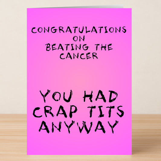 The Crap Tits Rude Congratulations Card by Twisted Gifts features a pink design with the text: "Congratulations on beating the cancer. You had crap tits anyway." Ideal for anyone who enjoys quirky, dark humor.