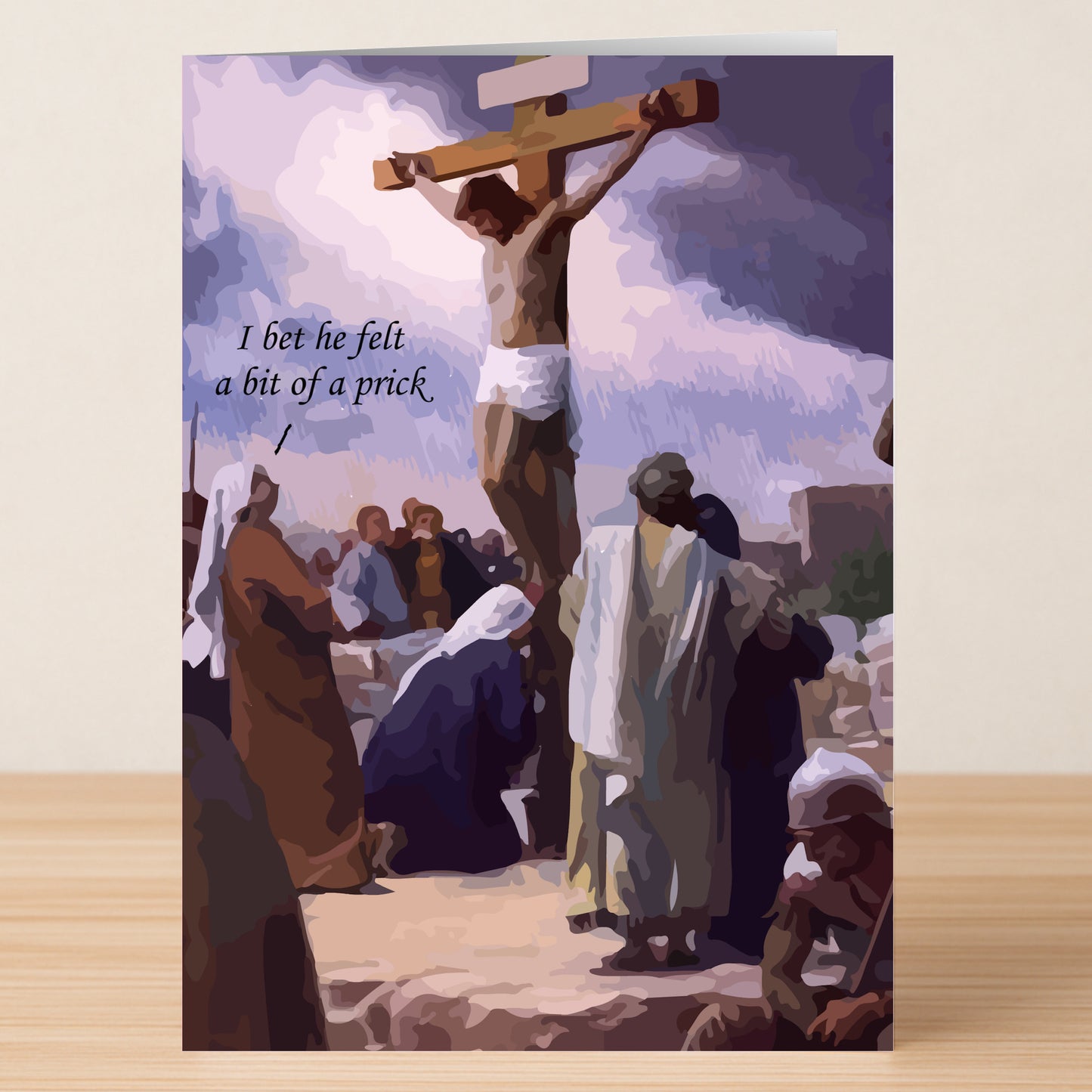 The Bit Of A Prick Rude Easter Card by Twisted Gifts features Jesus on the cross with onlookers and the text "I bet he felt a bit of a prick." Ideal for those who love humorous holiday cards and bold, cheeky designs.