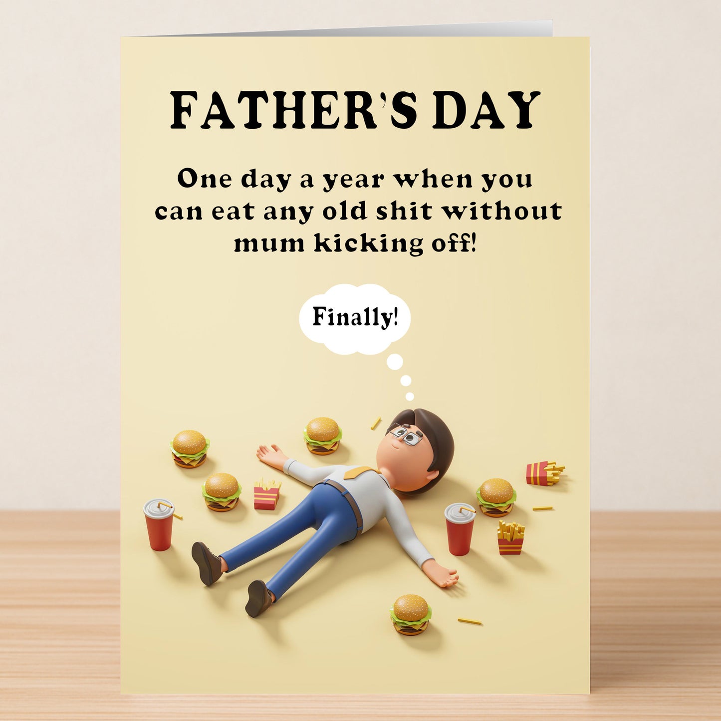 Twisted Gifts’ Any Old Shit Father's Day Card features a quirky illustration of a man surrounded by fast food, with the message: “One day a year when you can eat any old shit without mum kicking off! Finally!”.