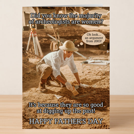 The Twisted Gifts Archeologist Insulting Father's Day Card features a woman archaeologist digging, paired with a witty joke about women digging up the past—ideal for a playful Father’s Day laugh.