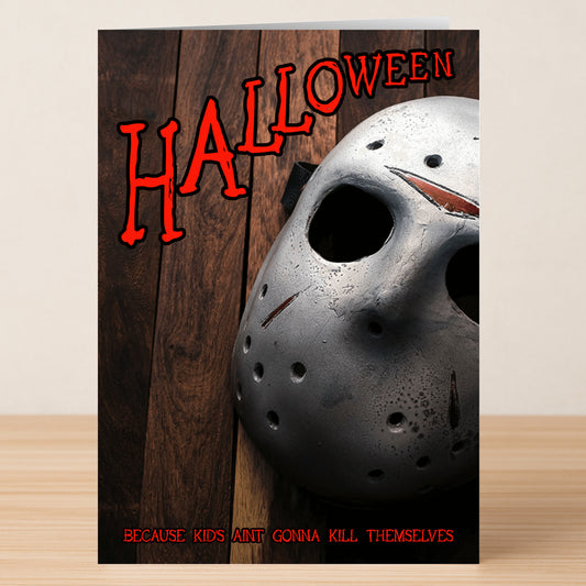 The Kill Themselves Funny Halloween Card by Twisted Gifts features a bloodstained hockey mask on wood, with the text "HALLOWEEN" and "Because kids ain't gonna kill themselves." A perfect darkly humorous card for Halloween fans.