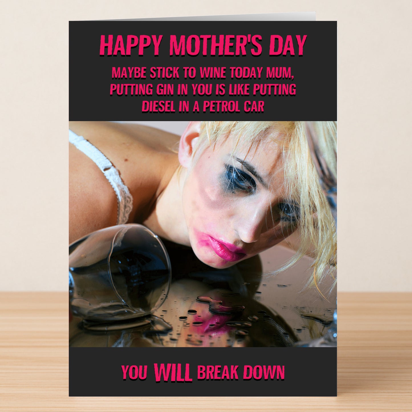 The Break Down Rude Mother's Day Card by Twisted Gifts features a witty, sarcastic illustration of a frazzled woman beside a spilled drink, humorously warning mom that drinking gin is like fueling a petrol car with diesel.