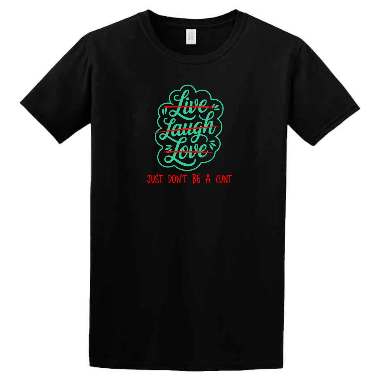 Show your bold side with the Live Laugh Love T-Shirt by Twisted Gifts. Green “Live Laugh Love” script keeps it positive—until you spot the cheeky red message below that turns the vibes for a fun twist.