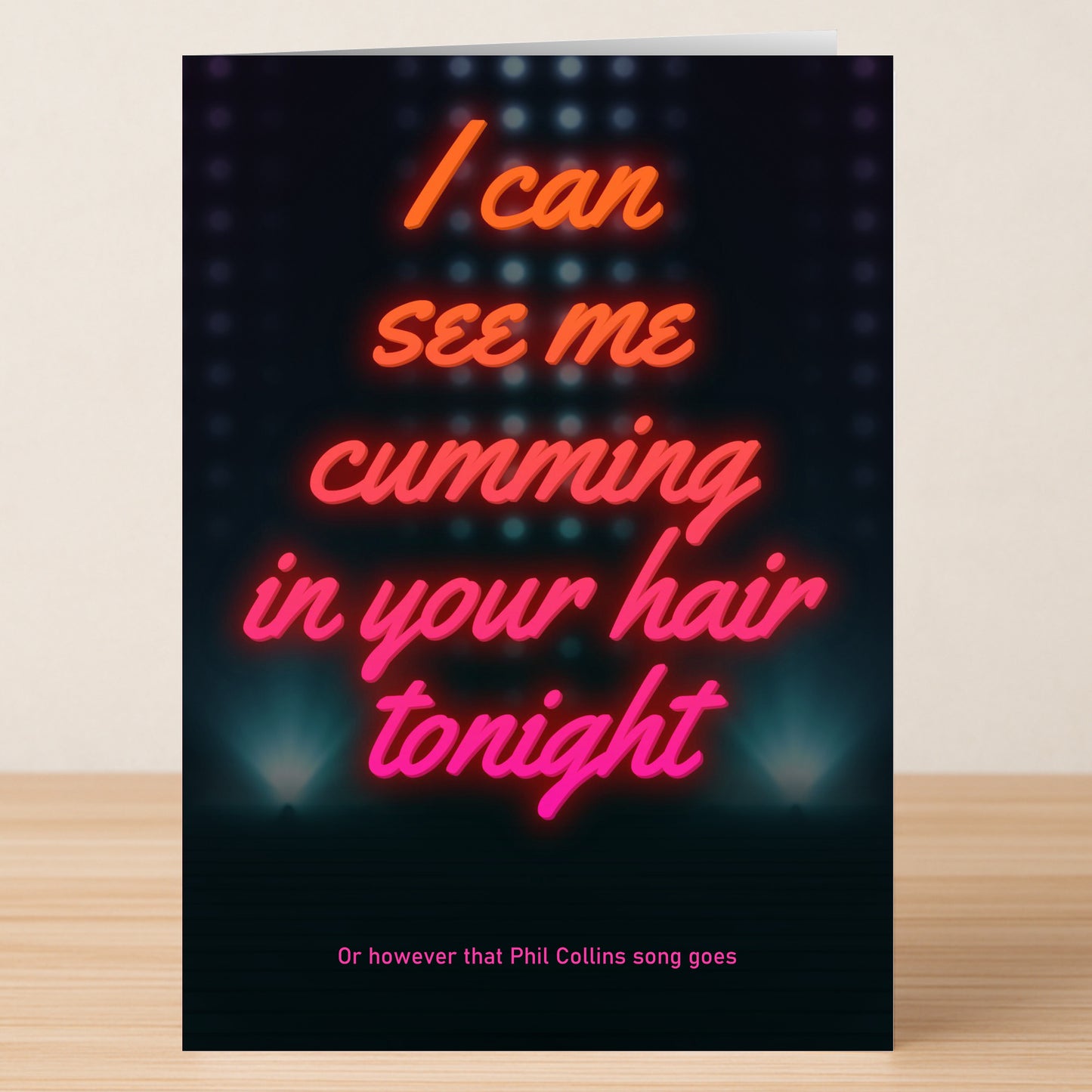 Twisted Gifts’ “Your Hair Tonight – Rude Anniversary Card” features neon text: "I can see me cumming in your hair tonight," plus, "Or however that Phil Collins song goes." A funny, sarcastic pick for anniversaries.