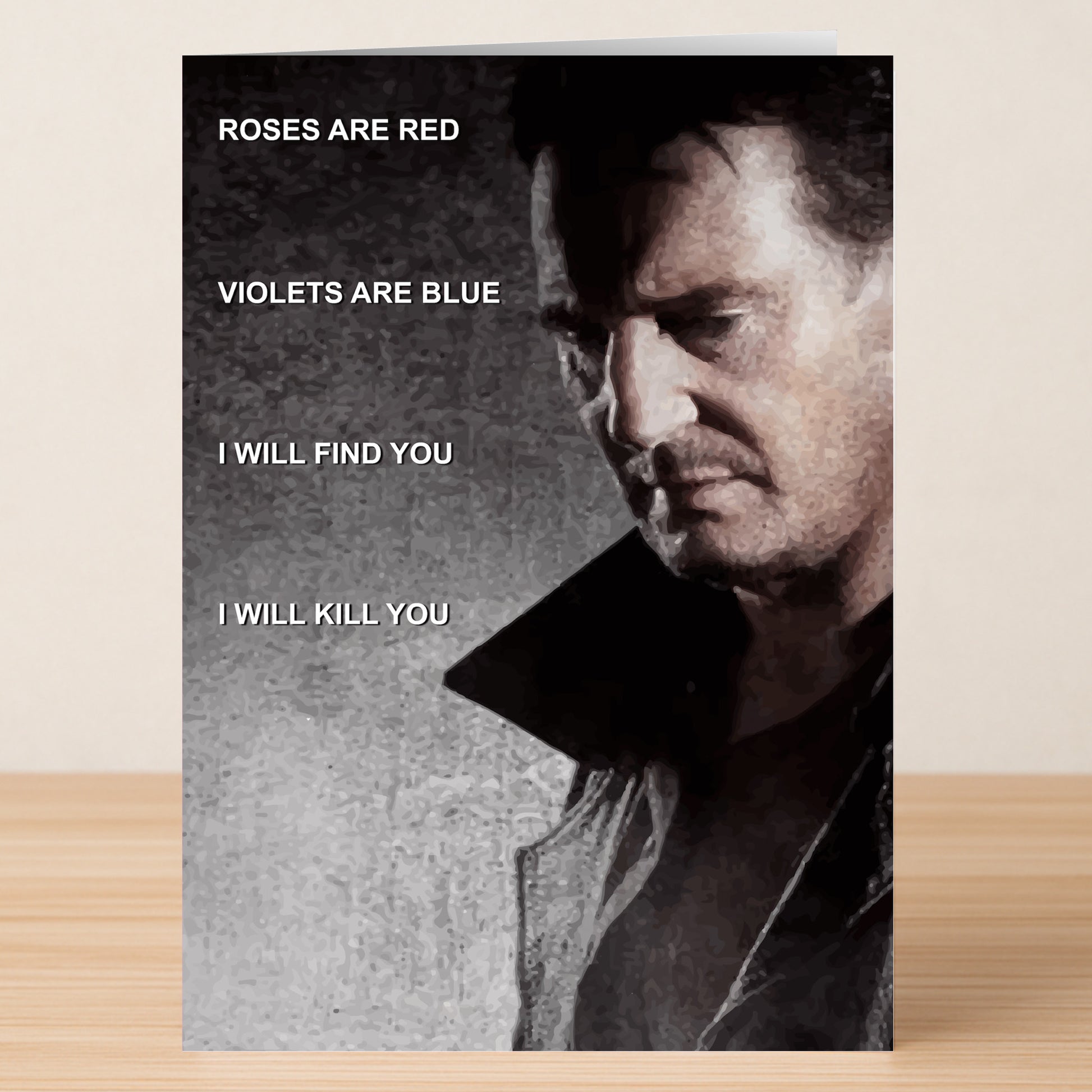 The I Will Find You Funny Valentine's Card from Twisted Gifts features a grayscale image of a serious man and quirky humor: "Roses are red, violets are blue, I will find you, I will kill you.