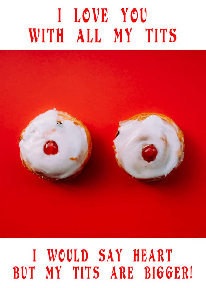 This All My Heart Funny Valentine's Card features two donuts with the words "I love you" and is part of the Twisted Gifts collection.