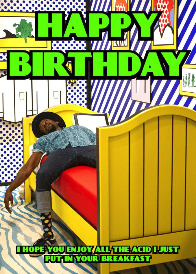 A Twisted Gifts Breakfast Funny Birthday Card featuring a man tripping on acid in bed, with the message "Happy Birthday" written across.