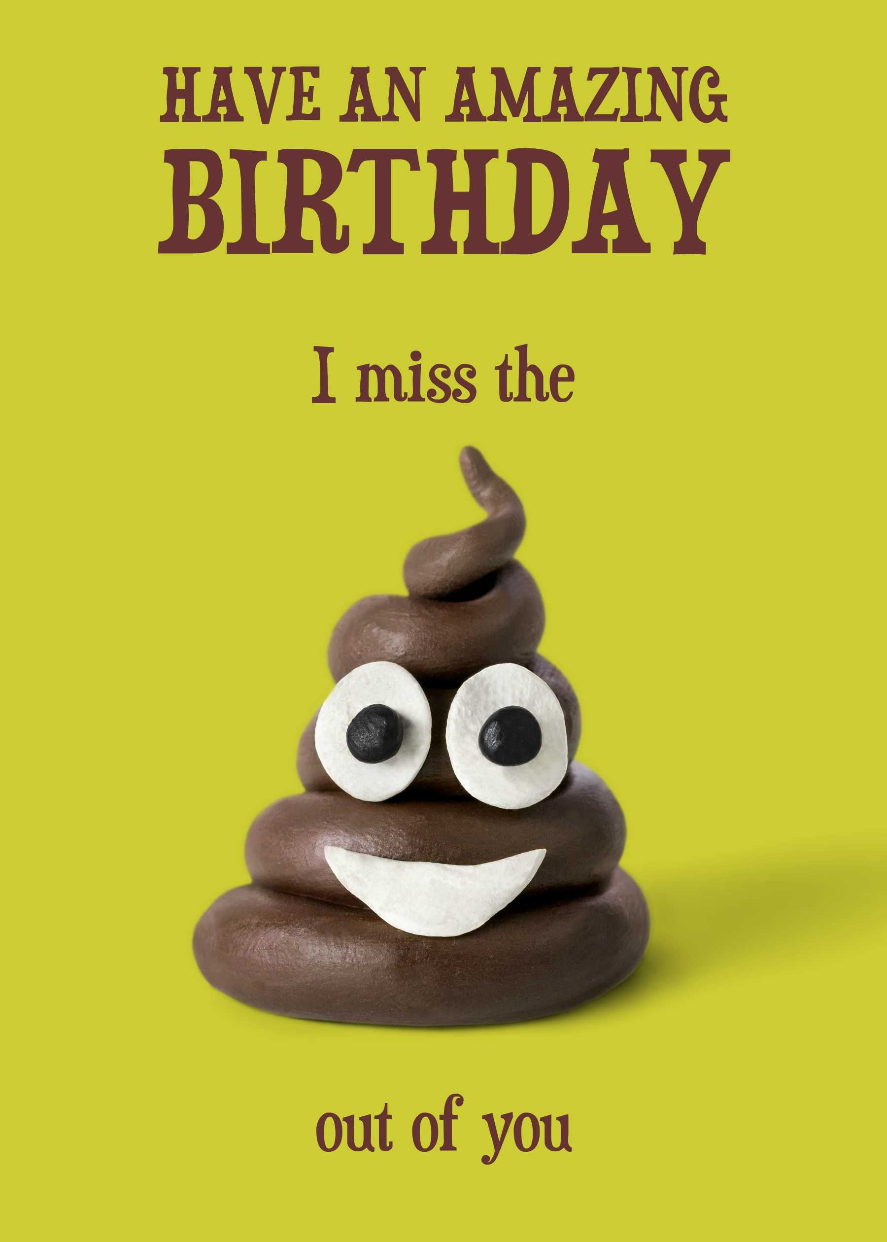 The Miss You Funny Birthday Card by Twisted Gifts features a smiling cartoon poop with googly eyes and the message "Have an amazing birthday. I miss the out of you" on a green background—a hilarious, unique card for anyone who loves to laugh.