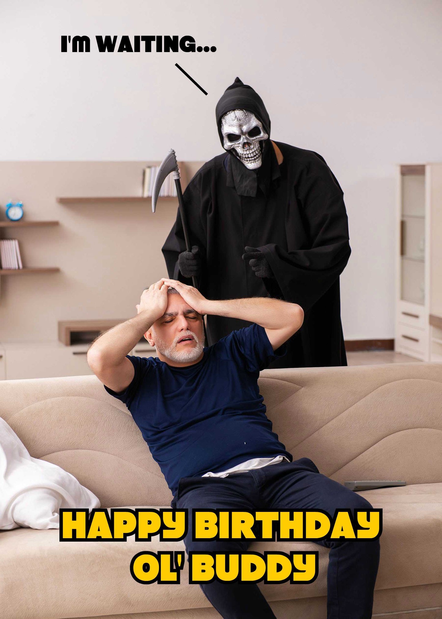 A man sits worried on a couch as the Grim Reaper stands behind him; witty text reads, "I'M WAITING... HAPPY BIRTHDAY OL' BUDDY." The Waiting Funny Birthday Card by Twisted Gifts is perfect for those who love dark birthday humor!.