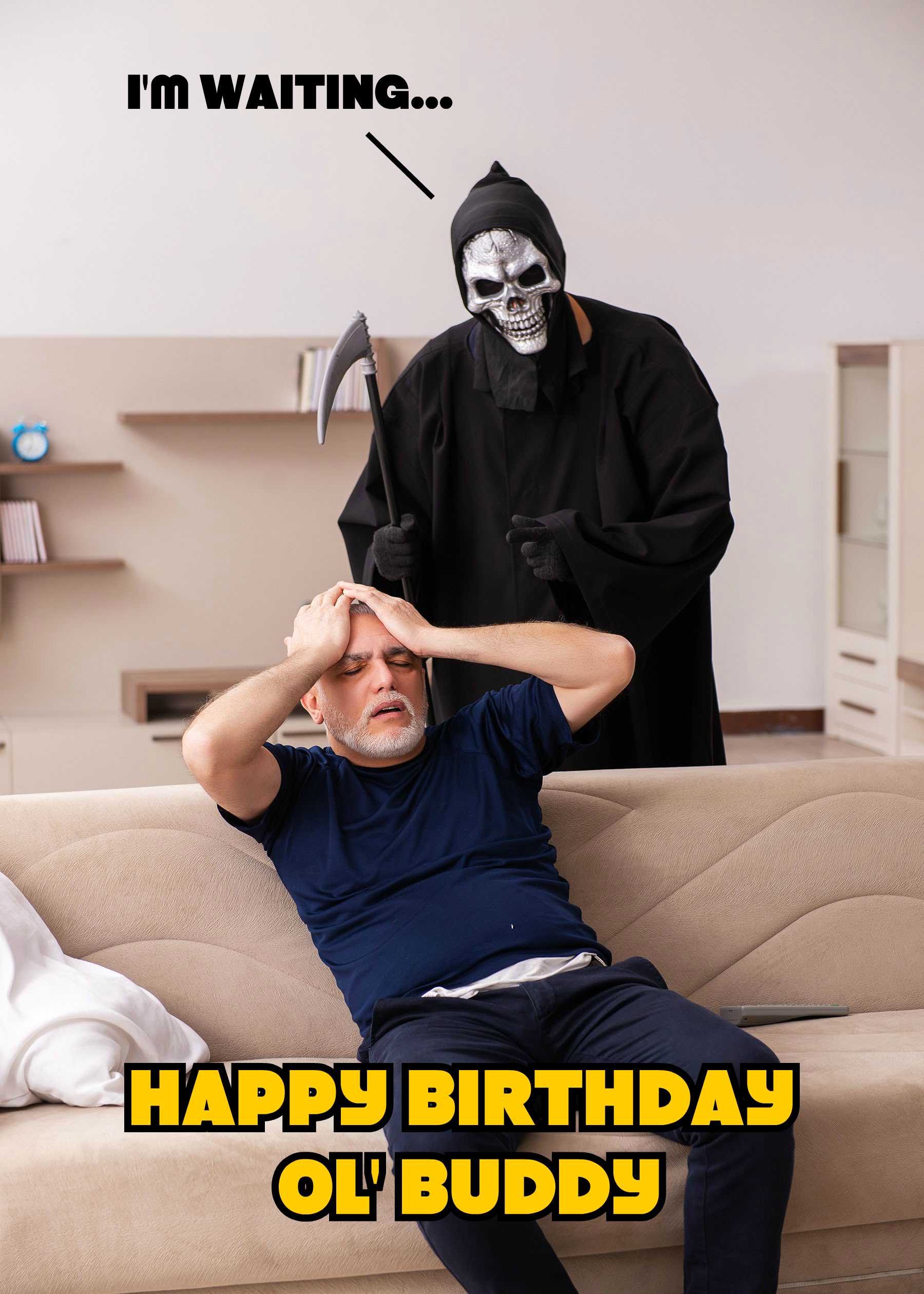 A man sits worried on a couch as the Grim Reaper stands behind him; witty text reads, "I'M WAITING... HAPPY BIRTHDAY OL' BUDDY." The Waiting Funny Birthday Card by Twisted Gifts is perfect for those who love dark birthday humor!.
