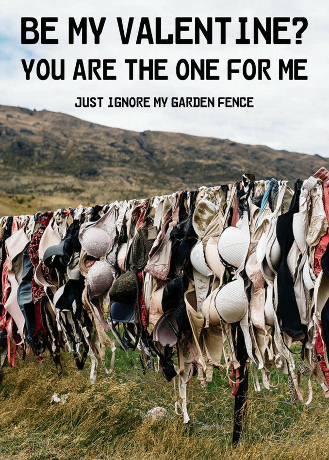 Twisted Gifts presents their special Valentine's card - "Garden Fence Insulting Valentine's Card" by Twisted Gifts, a perfect way to express your affection for that special someone. With this card, let them know they are the one.