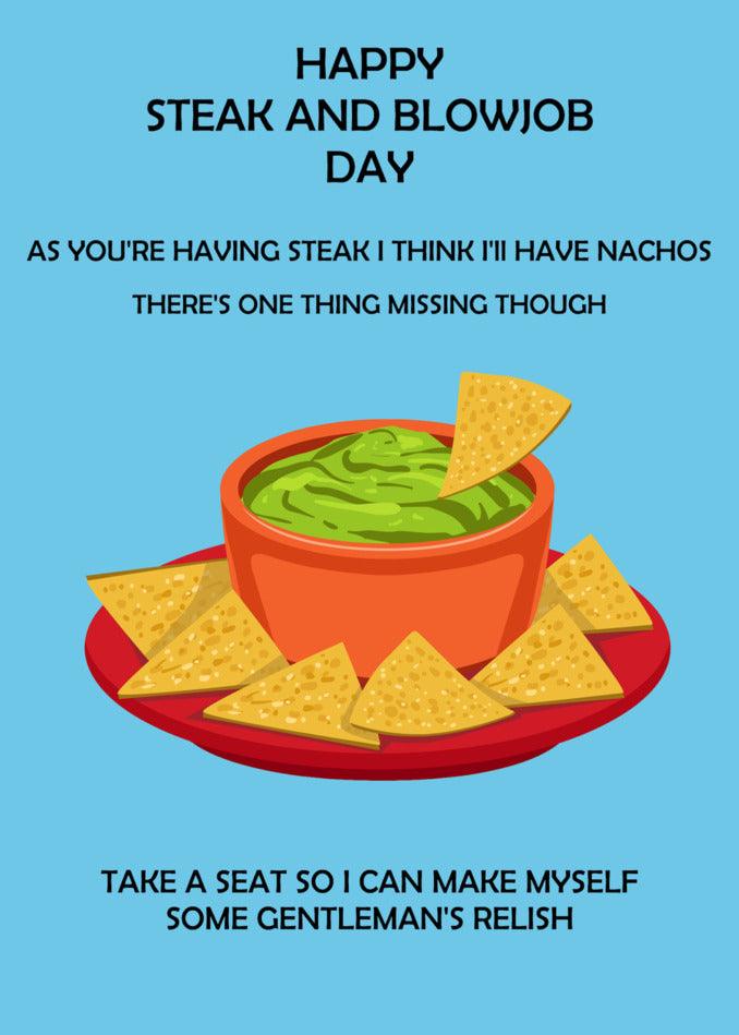 Happy Gentleman's Relish Rude Steak And Blowjob Card day, with a side of tangy sauce and crispy nachos from Twisted Gifts.