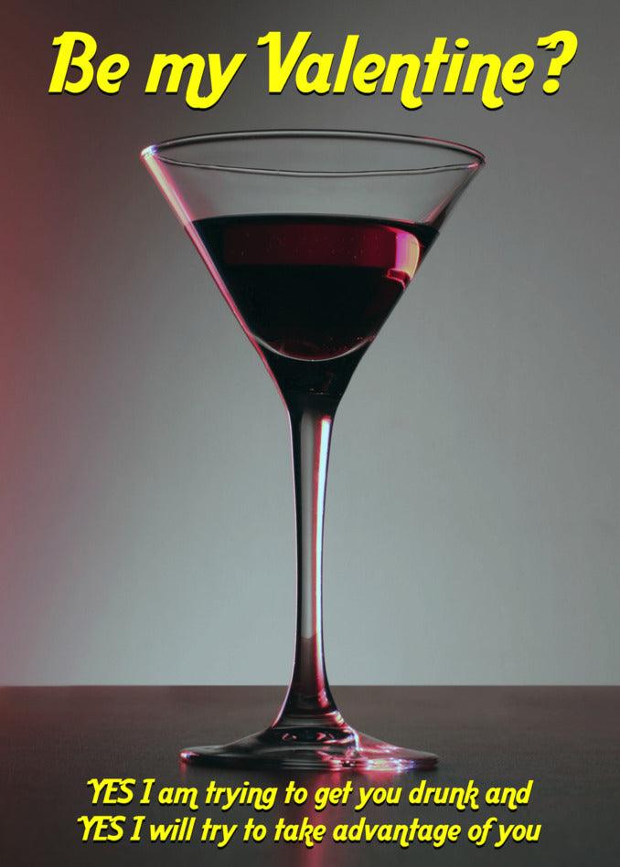 Looking for a funny Valentine's card? Be my valentine and let's share a glass of wine with Twisted Gifts' Get You Drunk Her Rude Valentine's Card!