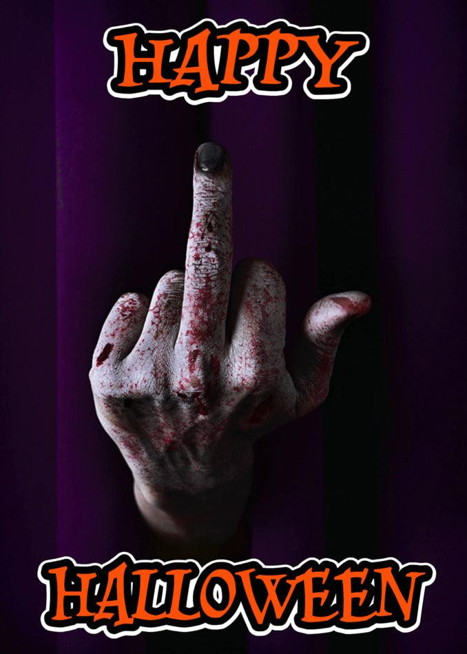 A Twisted Gifts Happy Halloween Funny Halloween Card featuring a hand holding up a finger with the words "Happy Halloween.