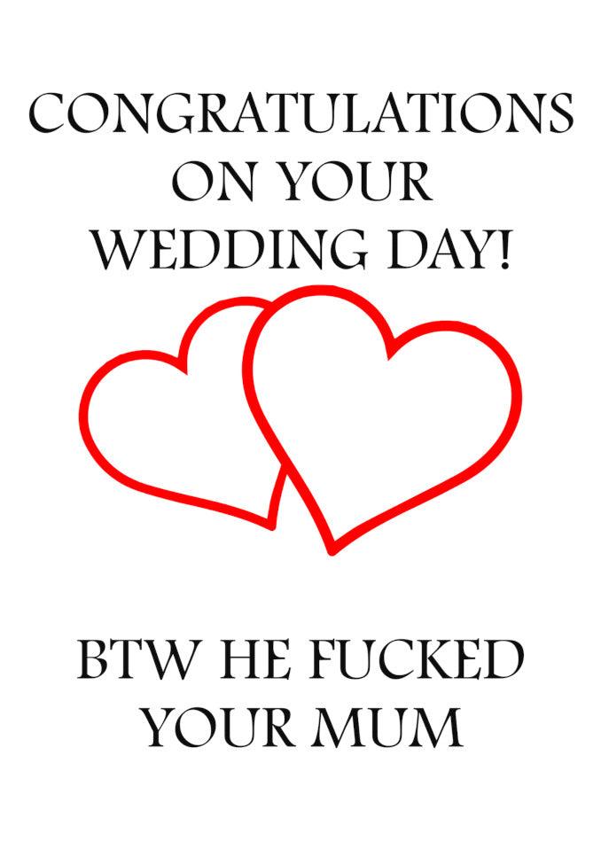 Congratulations on your wedding day, a Twisted Gifts Her Wedding Day Rude Congratulations Card - a humorous reminder to cherish the moments and focus on the joyous celebration!