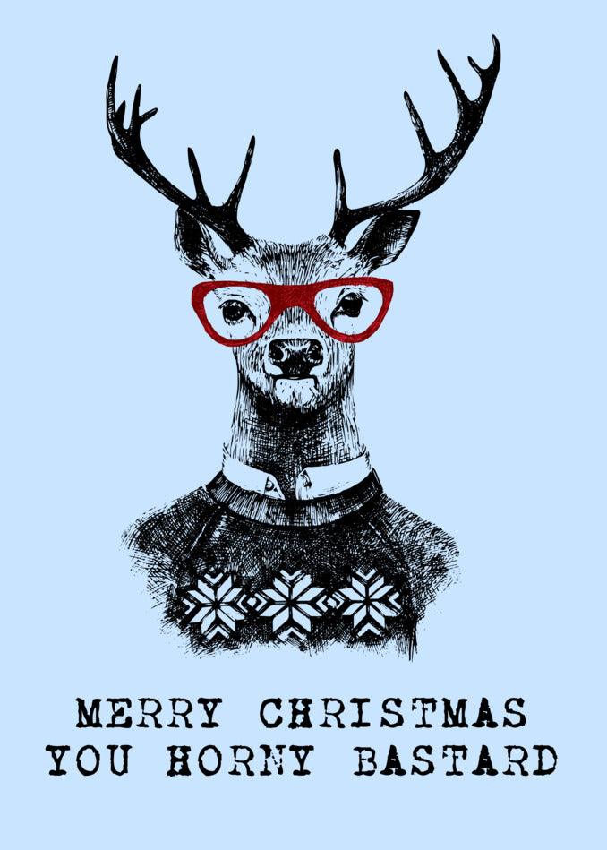 Twisted Gifts has the perfect Horney Bastard Funny Christmas Card T-Shirt for all the horny bastards out there.