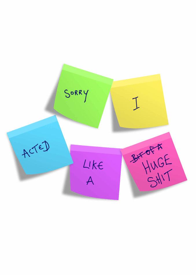 Twisted Gifts presents the Huge Shit Funny Sorry Card with the words "sorry I act like a huge shit.