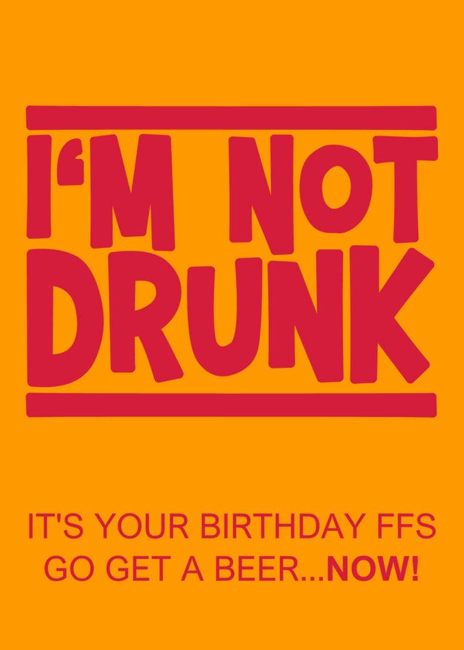 Looking for a funny birthday card? This I'm Not Drunk Funny Birthday Card from Twisted Gifts is perfect! Get a beer now and celebrate your birthday with it.