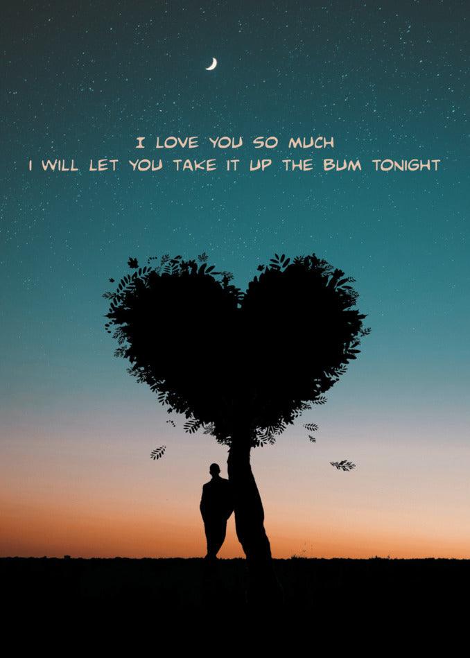 I love you so much that I have a funny twist for you on Valentine's Day with a Twisted Gifts' "I Will Let You Rude" Valentine's Card.