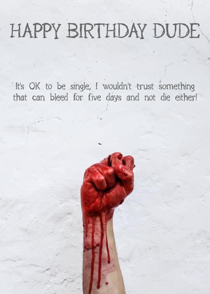 A single, Twisted Gifts Insulting Birthday Card with a funny depiction of a bloody fist and the words "happy birthday dude".