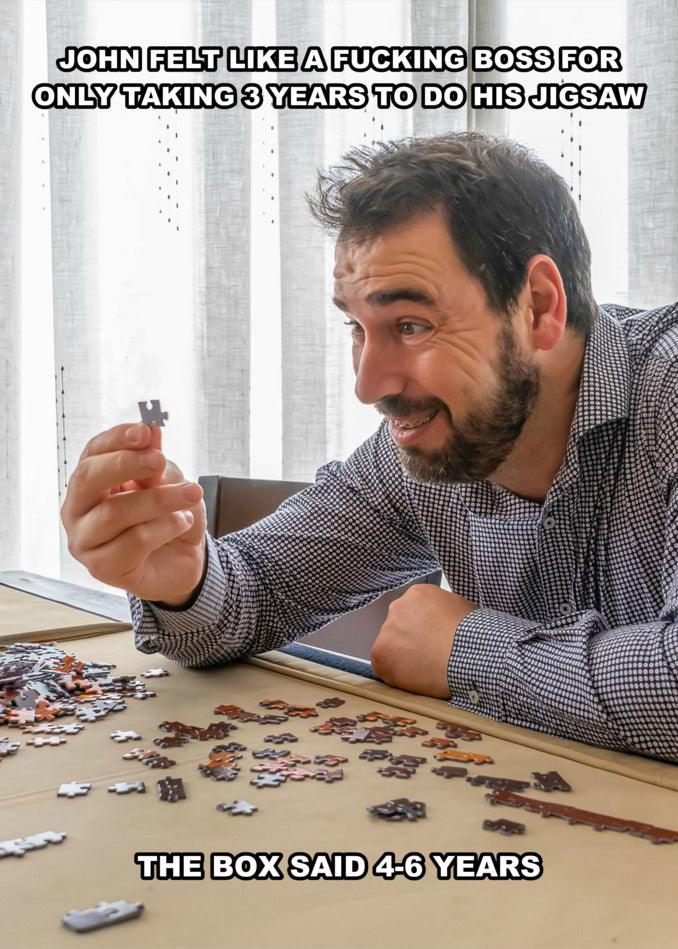 John received a Twisted Gifts Jigsaw Funny Christmas Card that turned out to be a funny puzzle box. Like a boss, he confidently took on the challenge, unaware that it would consume 10 years of his life.