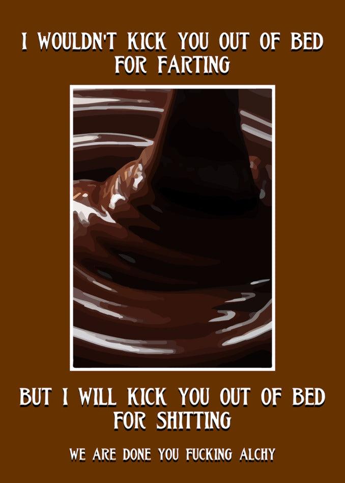 I wouldn't Twisted Gifts Kick You Out Of Bed Rude You're Dumped Card for making funny jokes.
