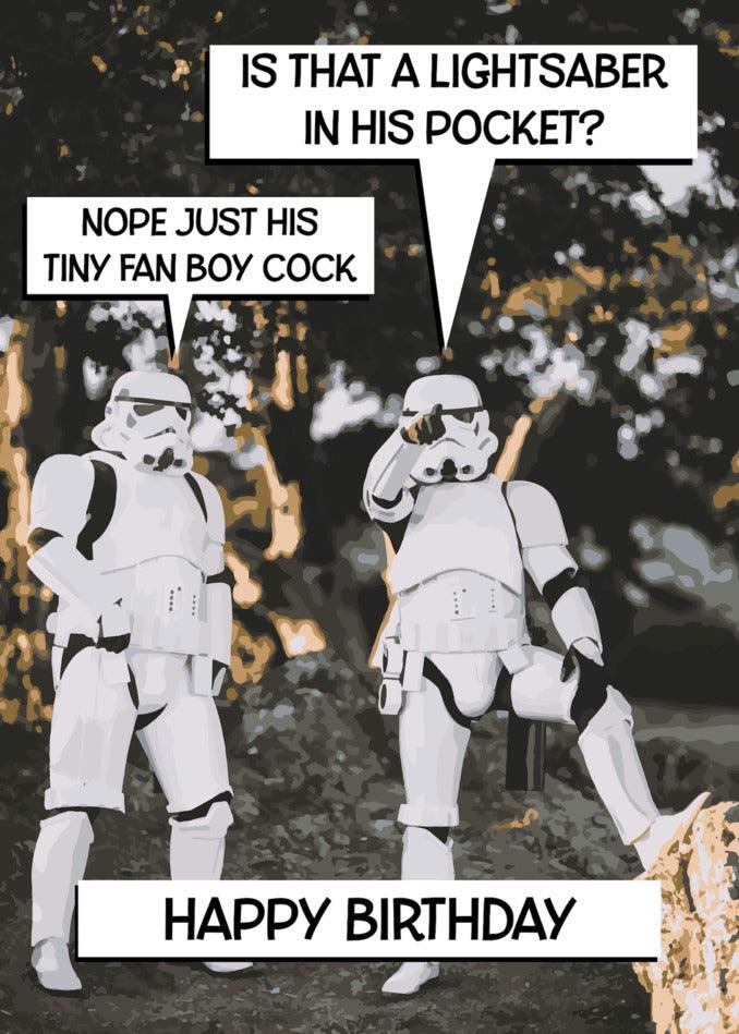 A Lightsaber Rude Birthday Card from Twisted Gifts featuring a light saber in his pocket.