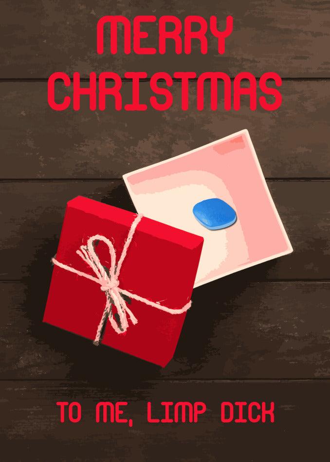 Merry Christmas to me, Limp Dick Rude Christmas Card.