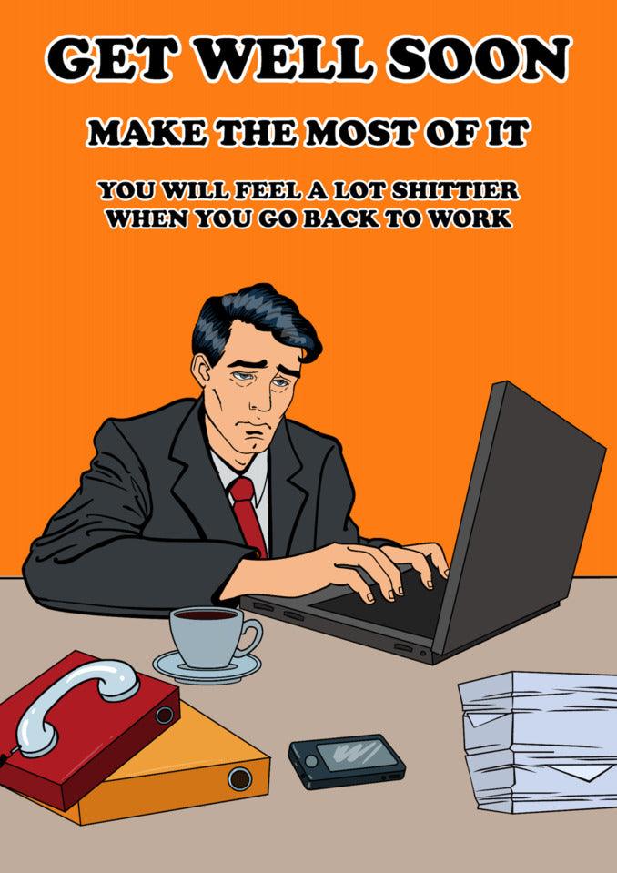 A man working on a laptop while holding a funny Make The Most Of It Rude Get Well Soon card from Twisted Gifts.