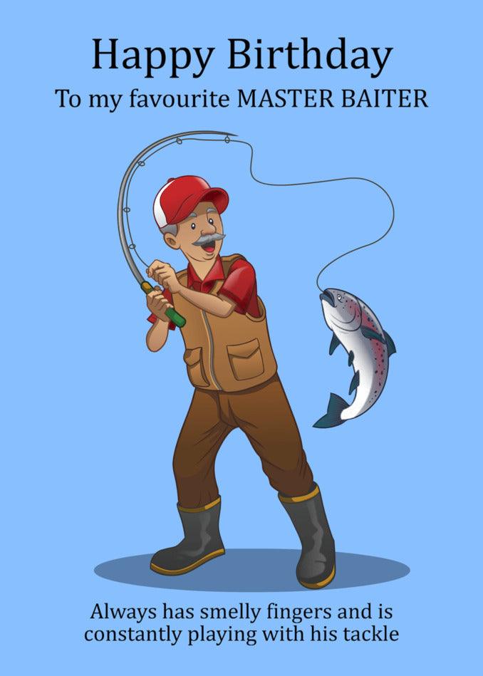 Happy birthday to my favorite Twisted Gifts Master Baiter Rude Birthday Card.