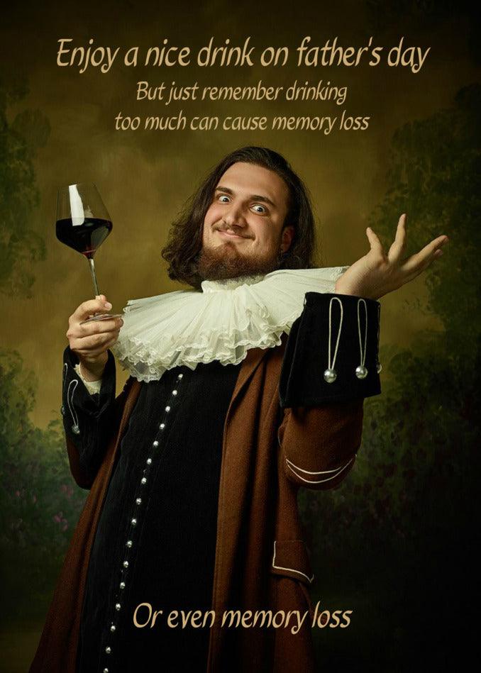 A man holding a glass of wine and saying enjoy Twisted Gifts Memory Loss Funny Father's Day Card.