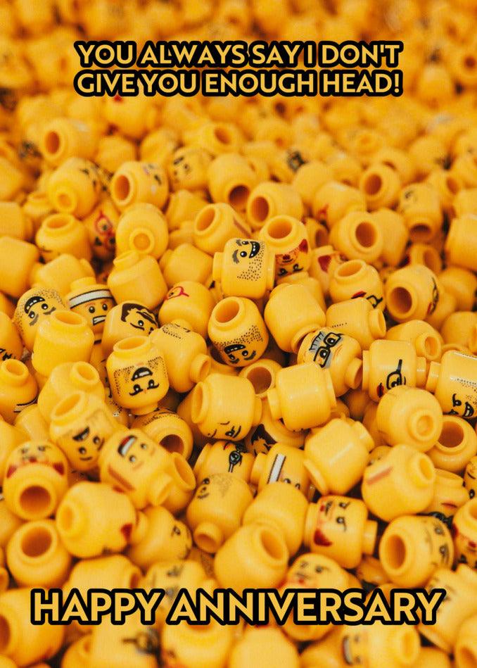 Twisted Gifts Not Enough Head yellow legos with funny anniversary card text "you always say i don't give you enough head" happy anniversary.
