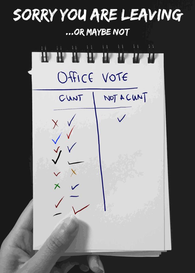 Sorry you are leaving our Twisted Gifts office. It's always a funny and bittersweet experience to say goodbye to a valued team member with the Office Vote Rude Sorry Card.
