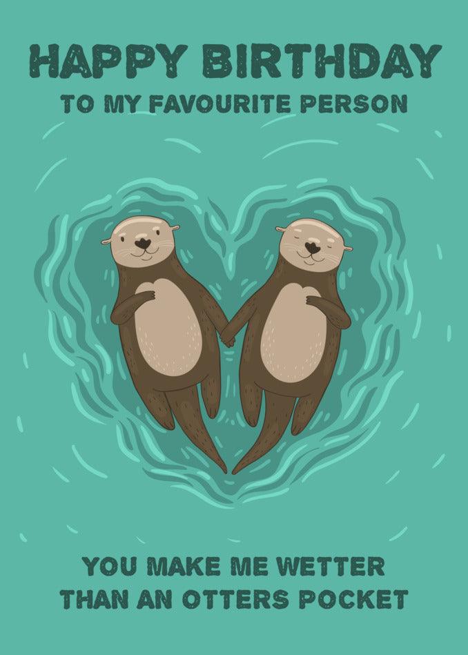 Celebrate a hilarious birthday with the Otters Pocket Rude Birthday Card from Twisted Gifts, guaranteed to bring a smile to your favorite person's face. This twisted gift will keep you laughing and is the perfect way to show someone how