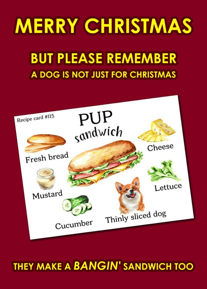 Merry Pup Sandwich Funny Christmas card for the dog lover by Twisted Gifts.