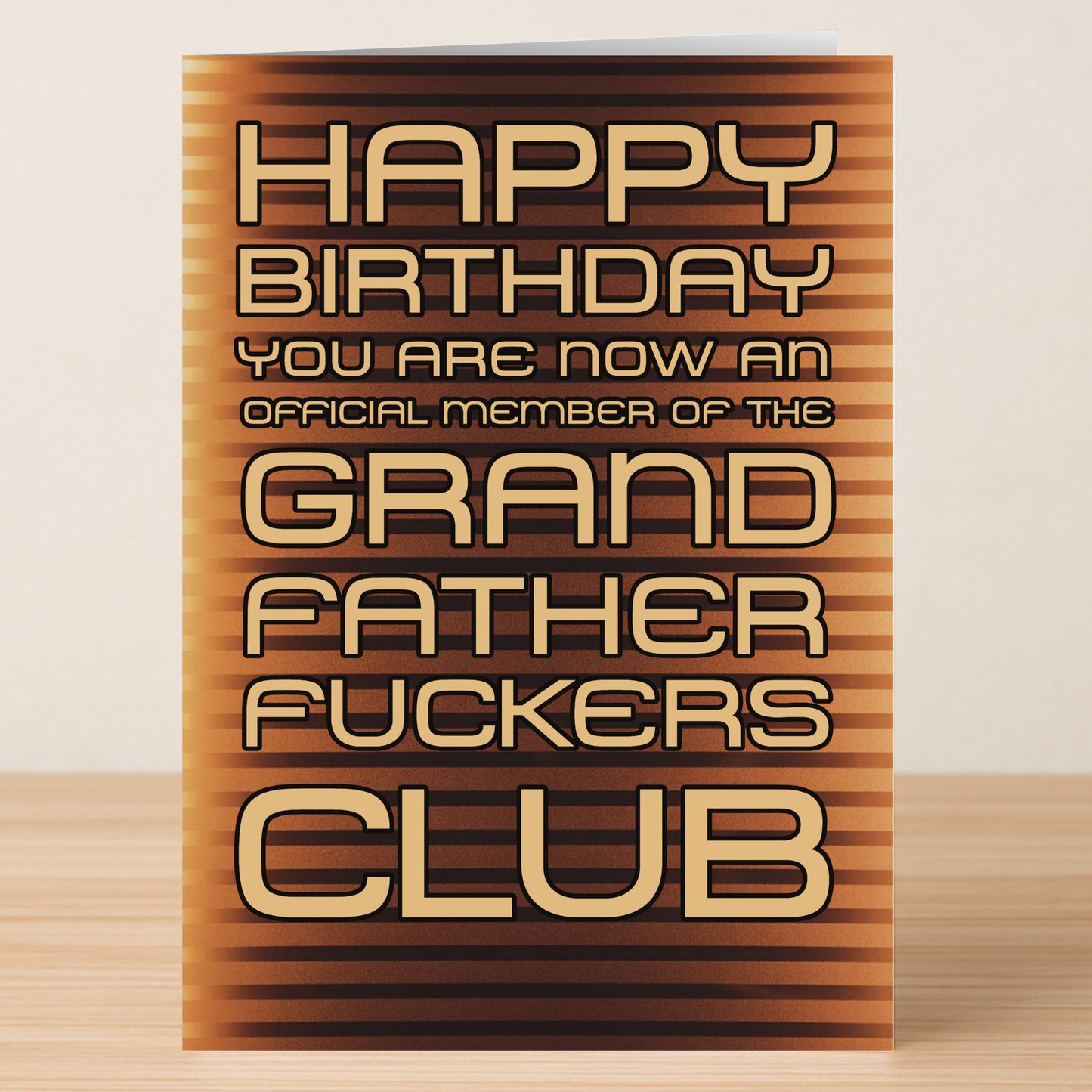 Grandfather Club – Funny Birthday Card by Twisted Gifts features bold text on a striped brown background, perfect for anyone who appreciates an offensive birthday card and wants to join the Grand Father Fuckers Club.